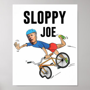 Sloppy Joe Tee Running The Country Is Like Riding  Poster
