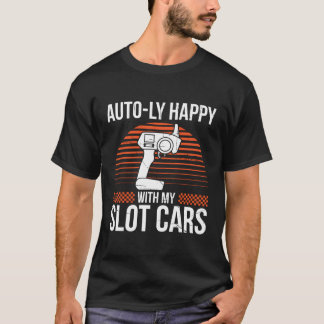 Slot Car Racing Slot Car Racers Slot Car Racing En T-Shirt
