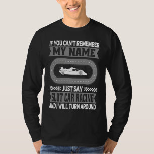 Slot Car Racing Slot Car Track RC Cars T-Shirt