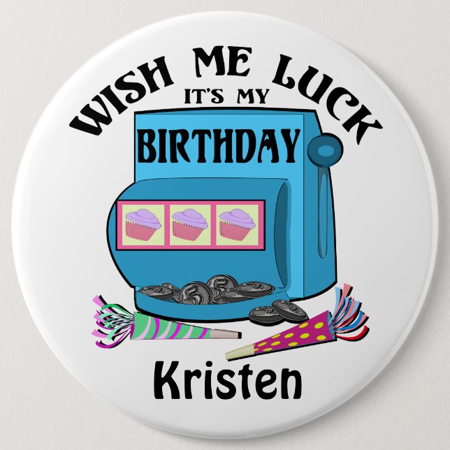 Slot Machine Birthday 6 Inch Round Button (Front)