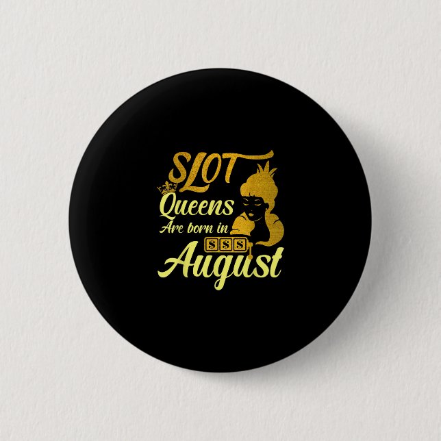 Slot Machine Queen August Birthday 2 Inch Round Button (Front)