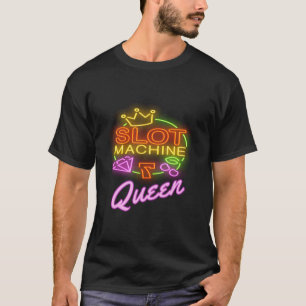 Slot Machine Queen Casino Funny Gambling T-Shirt
