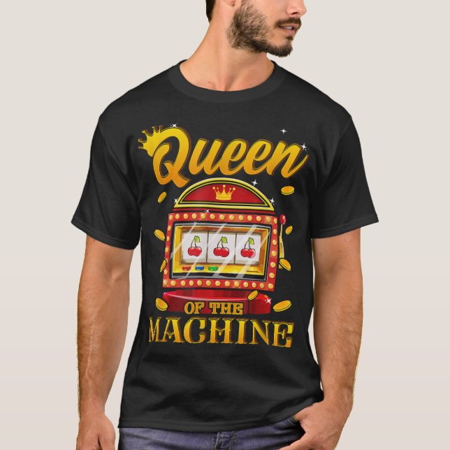 Slot Machine Queen! Funny Vegas Gambling T-Shirt (Front)