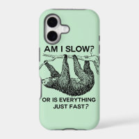 Sloth am I slow?