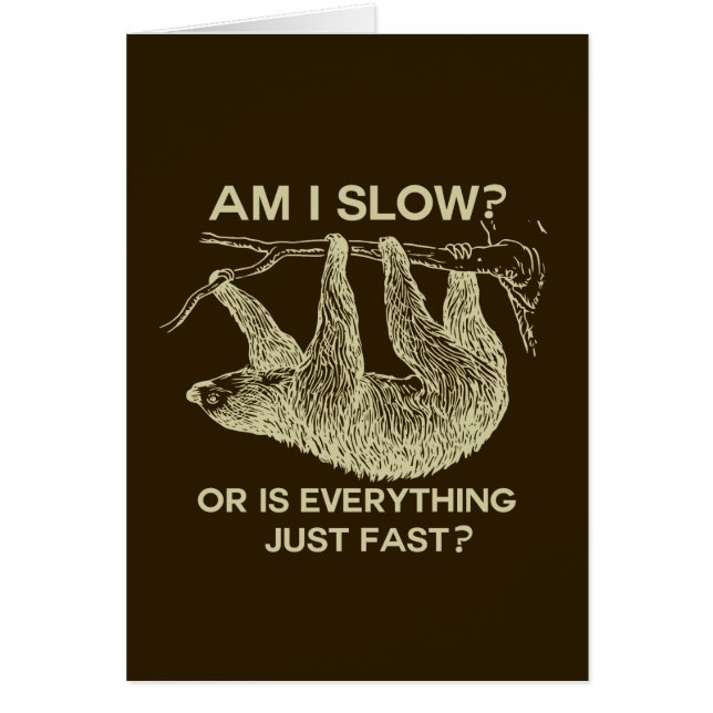Sloth am I slow? (Front)