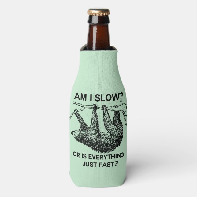 Sloth am I slow? Bottle Cooler (Bottle Front)