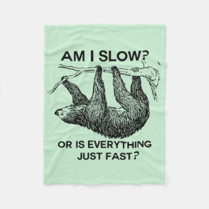 Sloth am I slow? Fleece Blanket