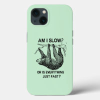 Sloth am I slow?