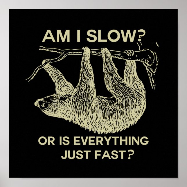 Sloth Am I Slow? Poster (Front)