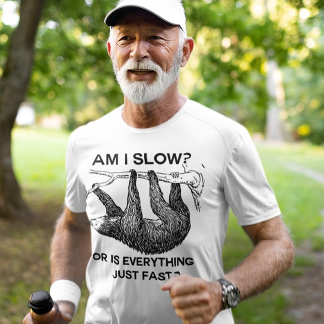 Sloth am I slow? T-Shirt (Creator Uploaded)