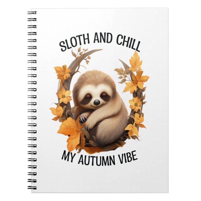 Sloth and Chill My Autumn Vibe Notebook (Front)