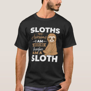 Sloth Animals Sloths are Awesome T-Shirt