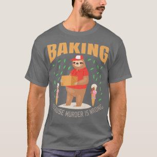 Sloth  Baking Funny Sloths Lover Gift  T-Shirt