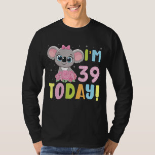 Sloth Birthday I'm 39 Years Old Today Happy To Me T-Shirt