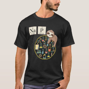 Sloth Chemistry Science I Nap Chemistry Nerd T-Shirt