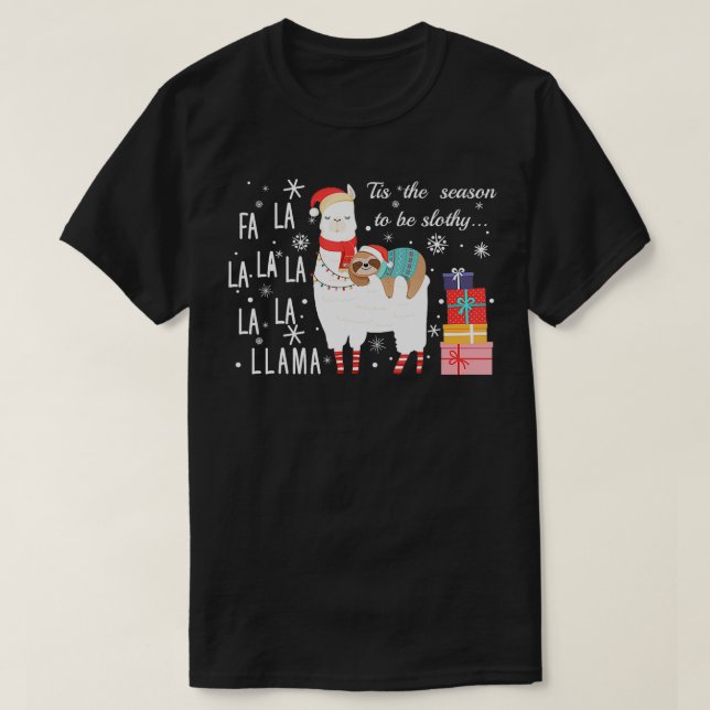 Sloth Christmas  Fa la la llama Christmas  T-Shirt (Design Front)