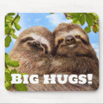 Sloth Couple Mouse Pad<br><div class="desc">Love you slow much! | Avanti,  the Global Humour Brand™ has been entertaining the world with its Feel Good Funny greeting cards for over 40 years. Our characters live life to the fullest and celebrate the humour in everyday life.</div>