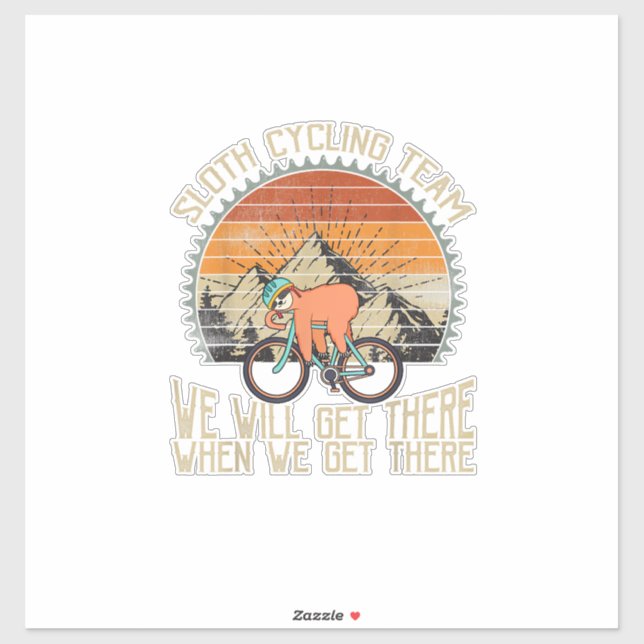 Sloth Cycling Team We Well Get There When We Get T (Sheet)