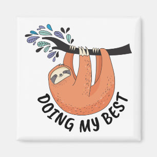 Sloth Doing My Best Magnet