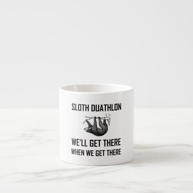 Sloth Duathlon Get There Funny Espresso Cup (Front)