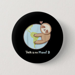 Sloth Earth World Environmental Protection Climate 2 Inch Round Button