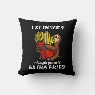 Sloth Exercise I Thought You Said Extra Fries Throw Pillow