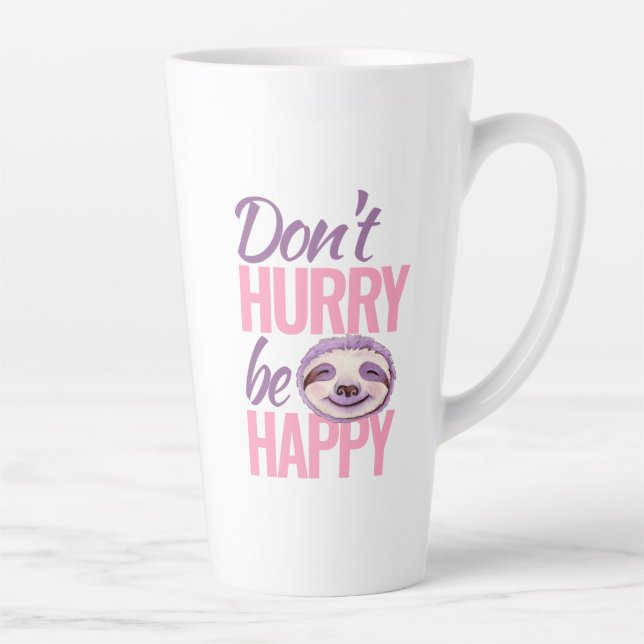 Sloth face don't hurry be happy pink purple art co latte mug (Right)