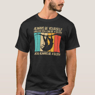 Sloth For Men Women Lazy Sloth Animal   6 T-Shirt