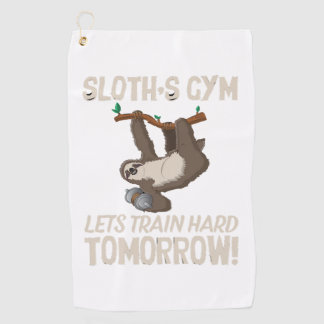 Sloth gym Lets train hard Tomorrow Golf Towel