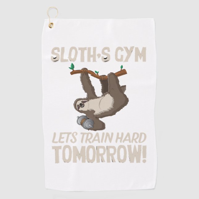 Sloth gym Lets train hard Tomorrow Golf Towel (Front)