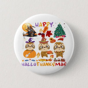 Sloth Happy Hallothanksmas Funny Halloween Thanksg 2 Inch Round Button