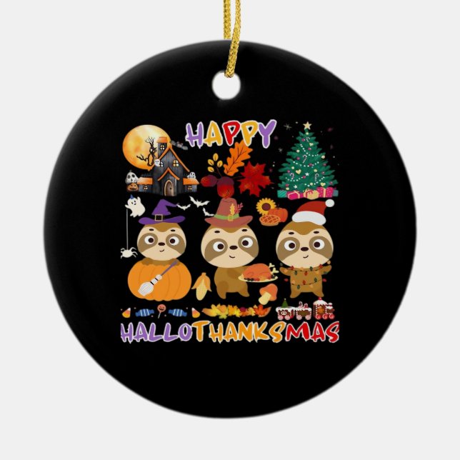 Sloth Happy Hallothanksmas Funny Halloween Thanksg Ceramic Ornament (Front)