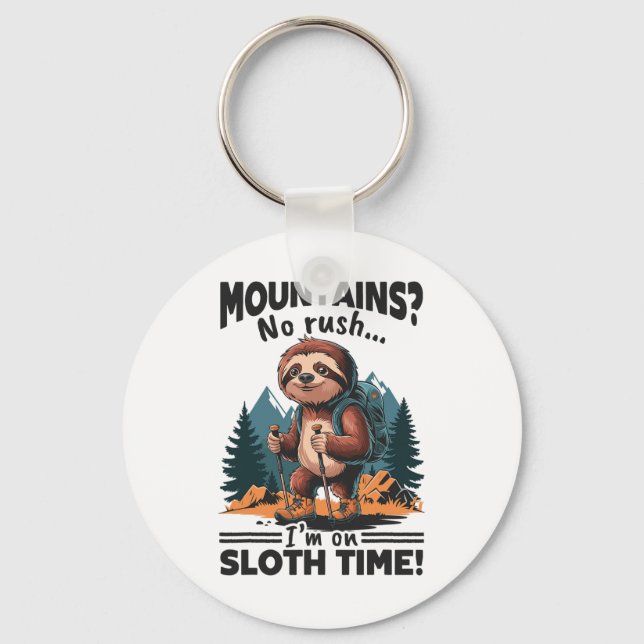 Sloth Hiking Mountains Mountains No Rush... I’m On Keychain (Front)