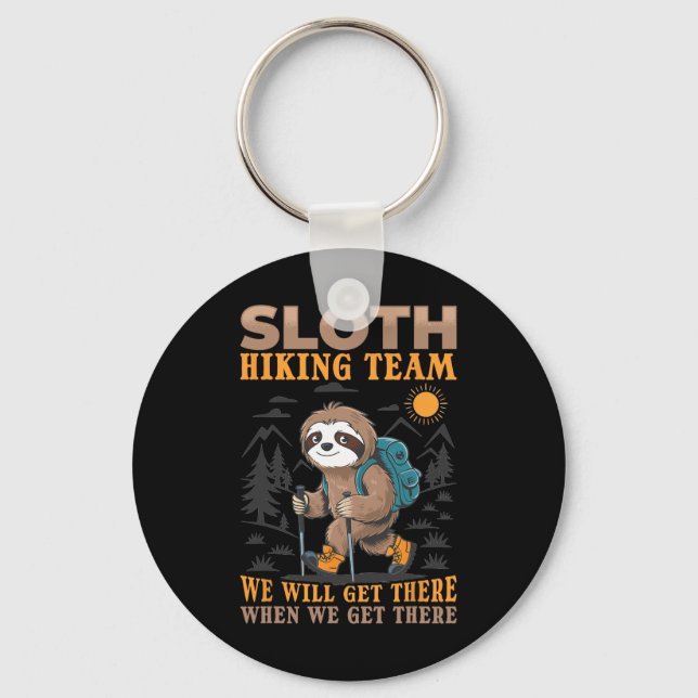 Sloth Hiking Mountains Sloth Hiking Team We Will G Keychain (Front)