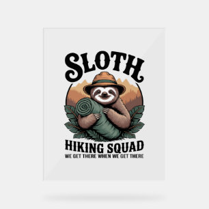 Sloth Hiking Squad Funny Camping Acrylic Sign