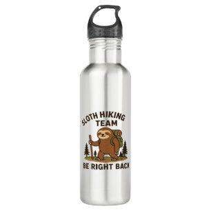 Sloth Hiking Team � Be Right Back  Funny Sloth T-S 710 Ml Water Bottle