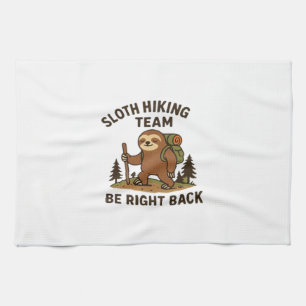 Sloth Hiking Team � Be Right Back  Funny Sloth T-S Kitchen Towel