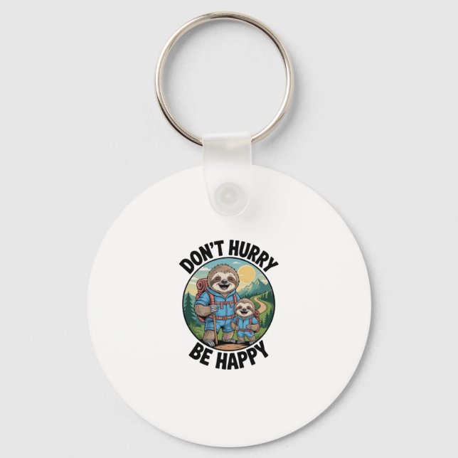 Sloth Hiking Team Don't Hurry Be Happy Enjoy the J Keychain (Front)