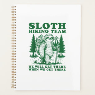 Sloth Hiking Team Funny Hiker Mountain Hiking Club Planner