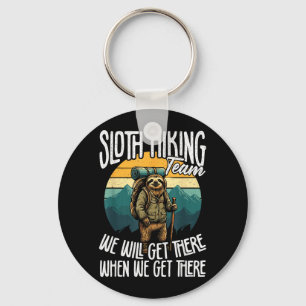Sloth Hiking Team Get There When Get There Hiking Keychain