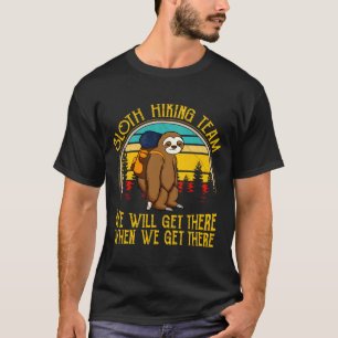 Sloth Hiking Team We Will Get There Funny Vintage  T-Shirt