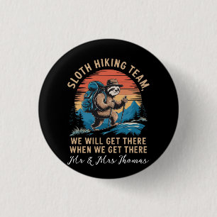 Sloth Hiking Team We Will Get There When We Get  1 Inch Round Button