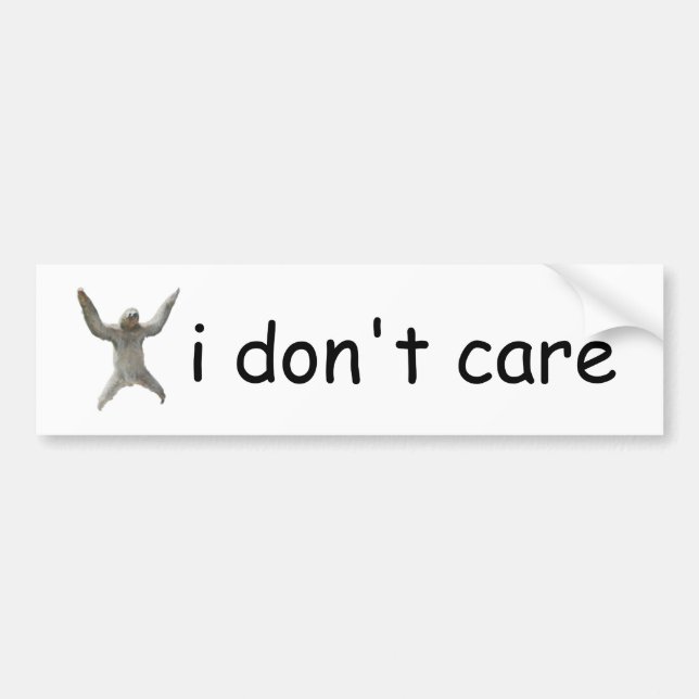 sloth - i don't care bumper sticker (Front)