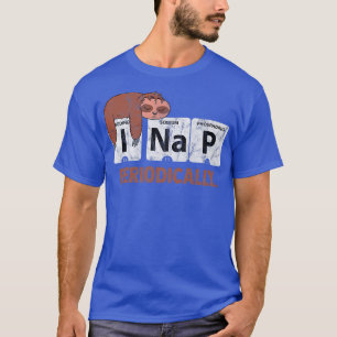 Sloth I Nap Periodically Table Science Lovers Prem T-Shirt