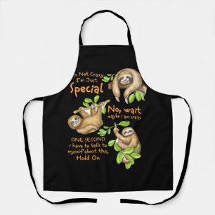 Sloth I'm Not Crazy Just Special Talk To Myself Sl Apron