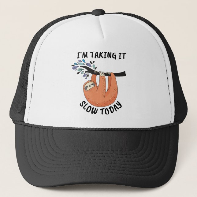Sloth I'm taking it slow today Trucker Hat (Front)