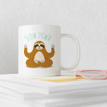 Sloth in Lotus Yoga Pose "Slow Down" Coffee Mug<br><div class="desc">Funny illustration of a cute sloth holding a lotus yoga pose and the words "Slow Down" in handwritten font.</div>