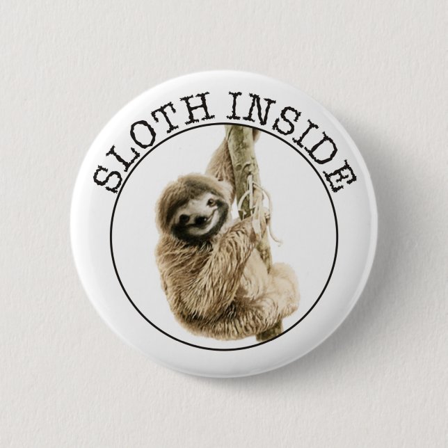 Sloth Inside 2 Inch Round Button (Front)