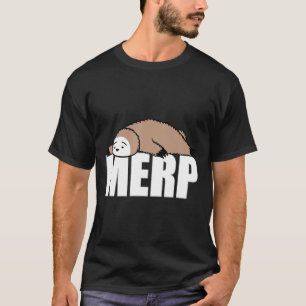 Sloth Internet Dank Meme Merp Gifts Women Men Kids T-Shirt