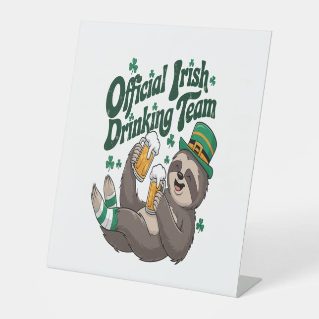 Sloth Irish Drinking St Patrick's Day Pedestal Sign (Front)